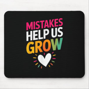Mistakes Help Us Grow Mindset Sitive  Mouse Pad