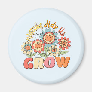 Mistakes Help Us Grow –Playful Floral Motivational Magnet