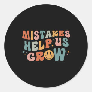 Mistakes Help Us Grow - Retro Groovy First Day of Classic Round Sticker