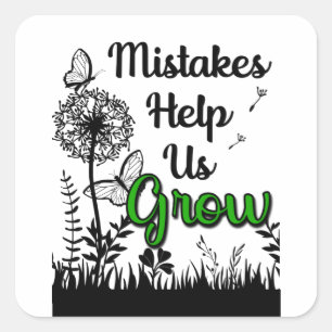 Mistakes Help Us Grow Square Sticker