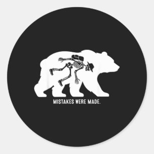 Mistakes Made Funny Bear Skeleton Hiking Humour Classic Round Sticker