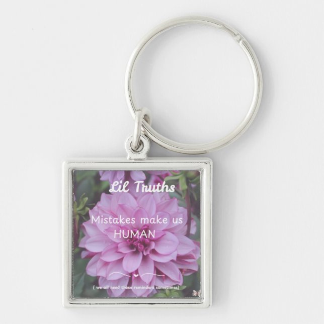 Mistakes Make us HUMAN Dahlia Bloom Photo Key Ring (Front)