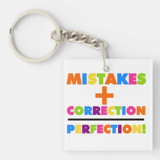 Mistakes Plus Correction Equals Perfection Key Ring