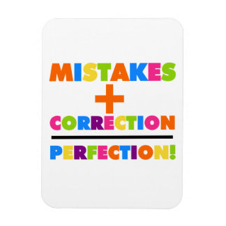 Mistakes Plus Correction Equals Perfection Magnet