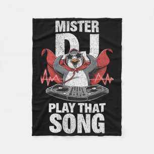 Mister Dj Play That Song Funny Penguin Dj Youth An Fleece Blanket
