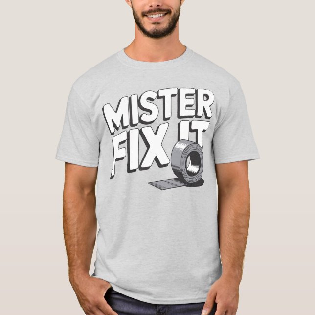Mister Fix It Duct Tape T-Shirt (Front)