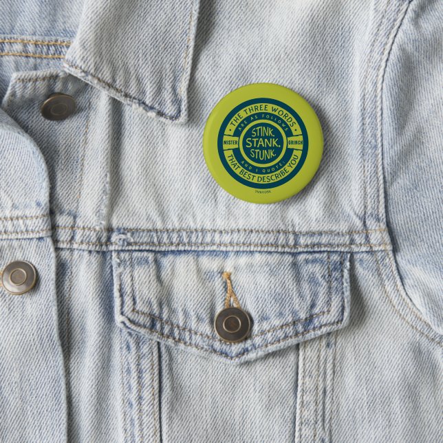 Mister Grinch | Stink Stank Stunk 6 Cm Round Badge (In Situ)