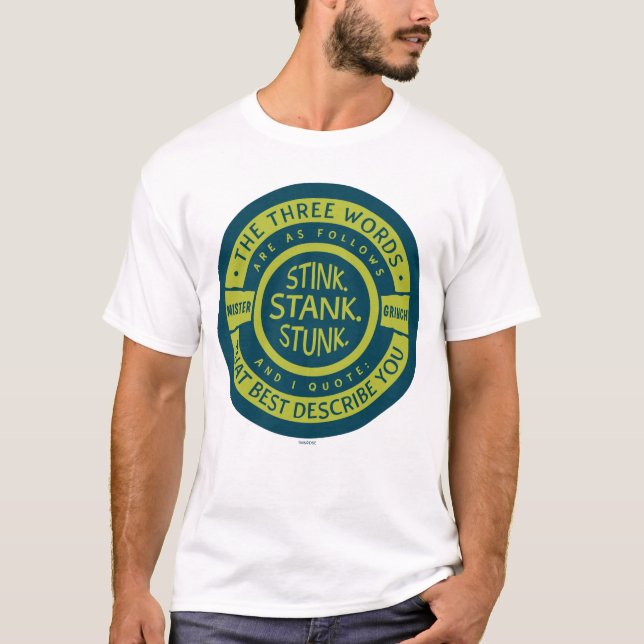 Mister Grinch | Stink Stank Stunk Quote T-Shirt (Front)
