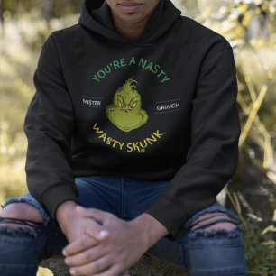 Mister Grinch   You're a Nasty Wasty Skunk Hoodie
