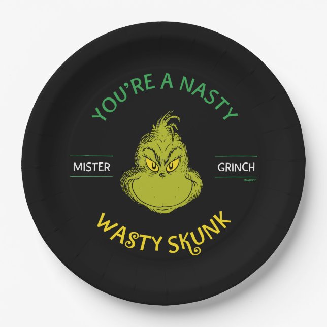 Mister Grinch | You're a Nasty Wasty Skunk Paper Plate (Front)