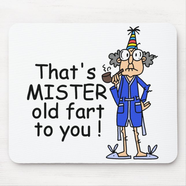 Mister Old Fart Birthday Humour Mouse Pad (Front)
