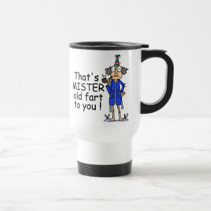 Mister Old Fart Birthday Humour Travel Mug