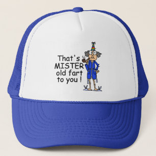 Mister Old Fart Birthday Humour Trucker Hat