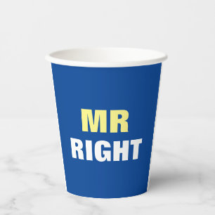 Mister Right Paper Cups