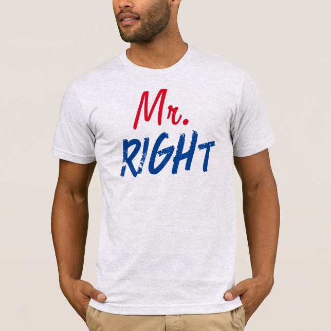 Mister Right T-Shirt (Front)