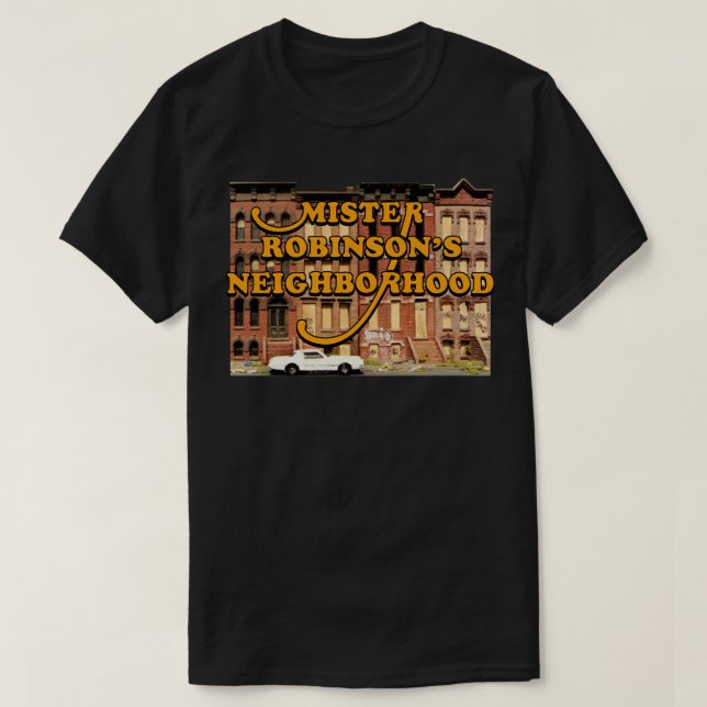 Mister Robinsons Neighbourhood T-Shirt (Design Front)