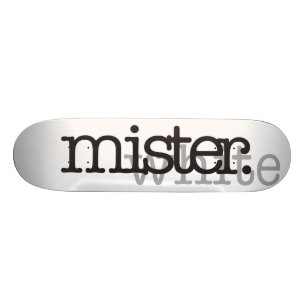 MISTER WHITE SKATEBOARD