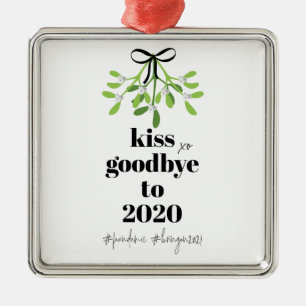 Mistletoe Kiss Goodbye to 2020 Do-Over Funny Humou Metal Tree Decoration