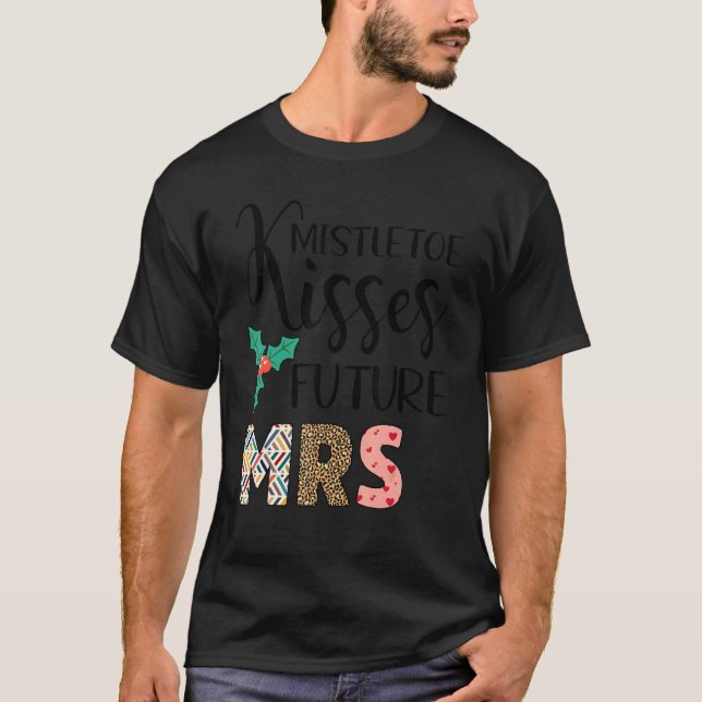 Mistletoe Kisses Future Mrs Christmas T-Shirt (Front)