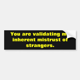 Mistrust of strange bumper sticker