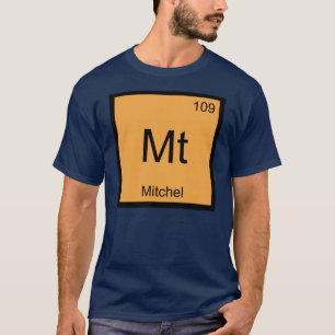 Mitchel Name Chemistry Element Periodic Table T-Shirt