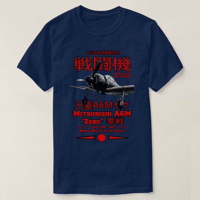 Mitsubishi A6M Zero A6M Fighter aircraft T-Shirt (Design Front)
