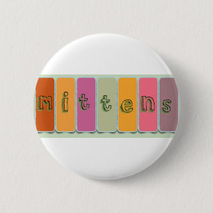 MITTENS -  BANNER 6 CM ROUND BADGE