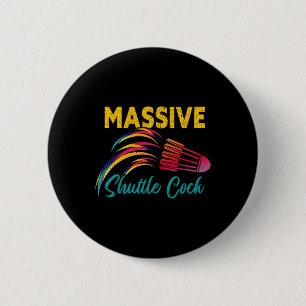 Mive Shuttle Funny Dminton 2 6 Cm Round Badge
