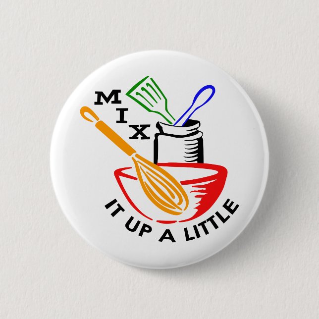 Mix It Up a Little 6 Cm Round Badge (Front)