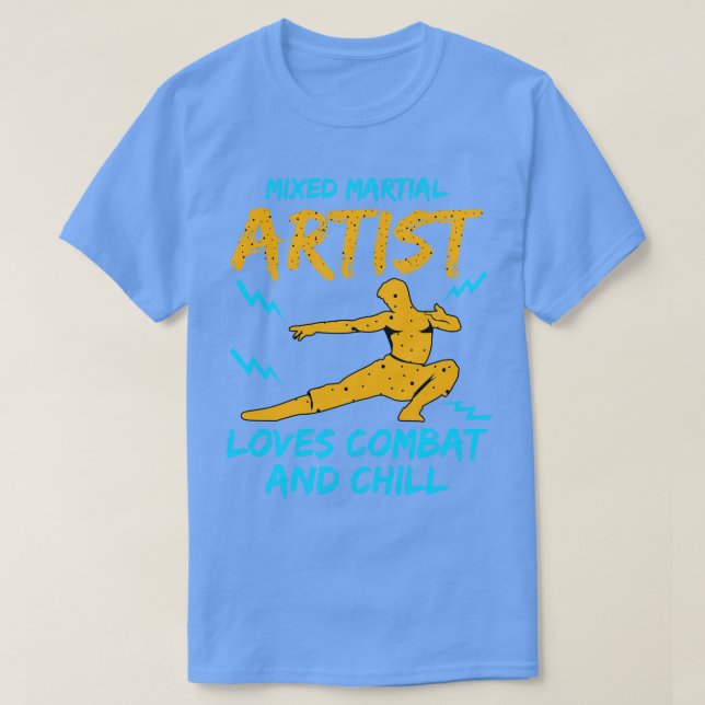 Mixed Martial Artist Loves Combat And Chill T-Shirt (Design Front)