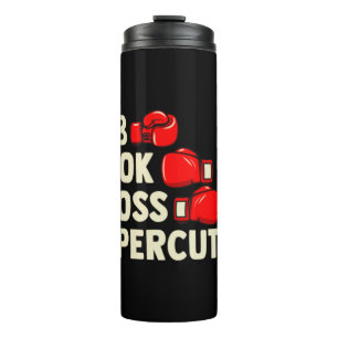 Mixed Martial Arts Combat - Jab Hook Cross Uppercu Thermal Tumbler