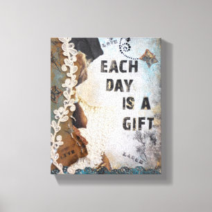 Mixed Media Art Each Day Is A Gift Quote Canvas Print