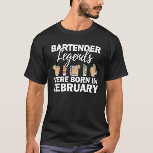 Mixologist February Legend Bartender 1 T-Shirt