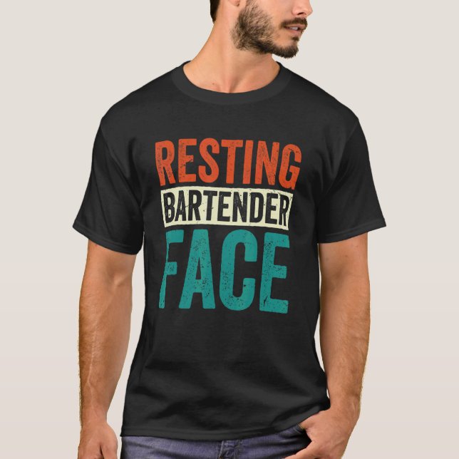 Mixologist Resting Bartender Face T-Shirt (Front)