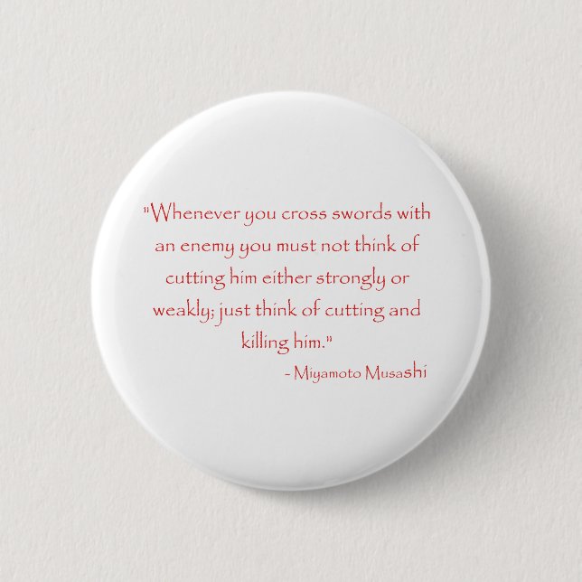 Miyamoto Musashi Quote 6 Cm Round Badge (Front)