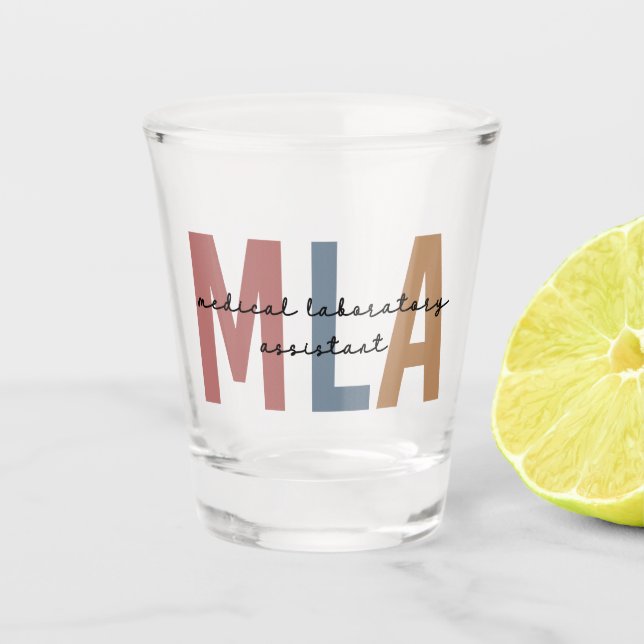 MLA Medical Laboratory Assistant Shot Glass (Front)