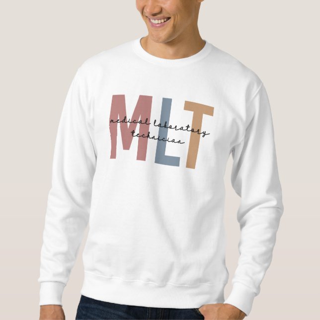 MLT Medical Laboratory Technician Medical Lab Tech Sweatshirt (Front)