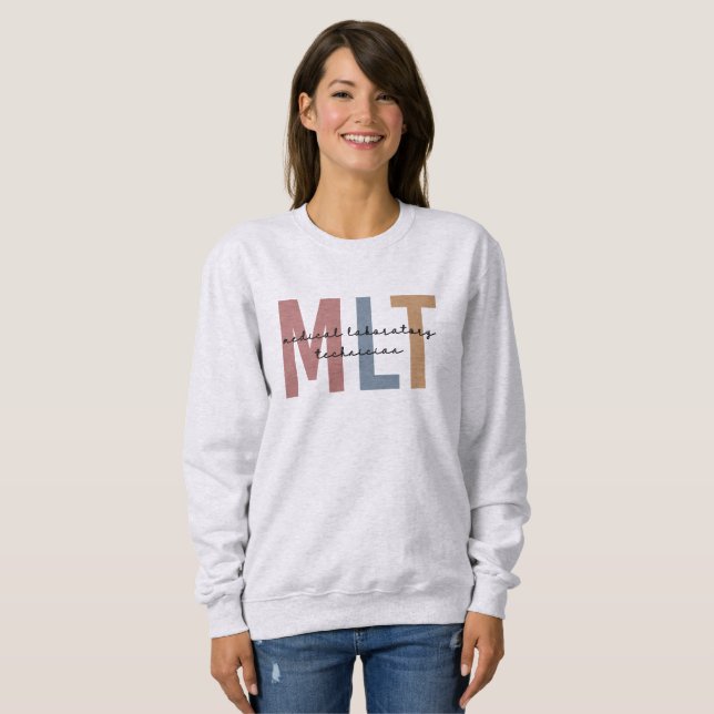 MLT Medical Laboratory Technician Medical Lab Tech Sweatshirt (Front Full)