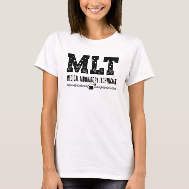 MLT Medical Laboratory Technician Science Lab Tech T-Shirt (Front)