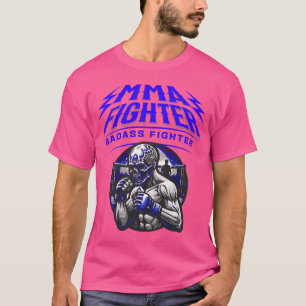 Mma Fighter Badass Fighter T-Shirt