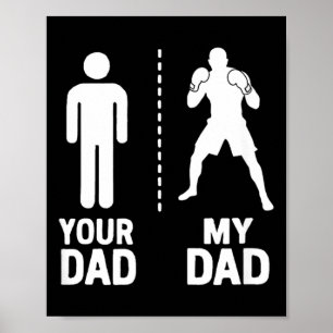 MMA Fighter Your My Cool Dad vs Yours Funny Humour Poster