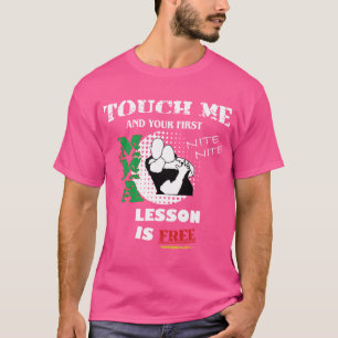 Mma Funny Touch Me And Your Fist Mma Lesson Free T-Shirt