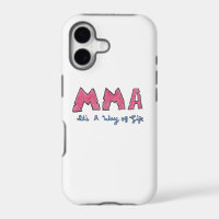 MMA It's a Way of Life Cell Phone Case