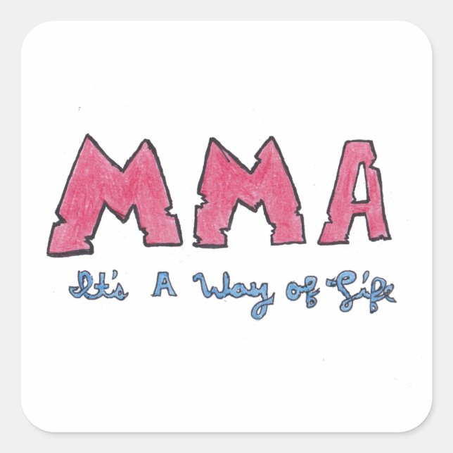 MMA It's a Way of Life Square Sticker (Front)