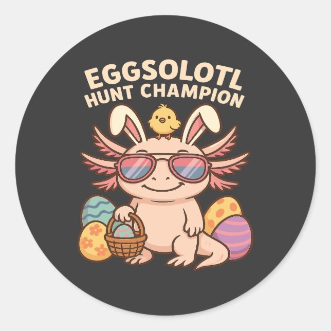mmended): Eggsolotl Hunt Champion – Funny Cute Axo Classic Round Sticker (Front)