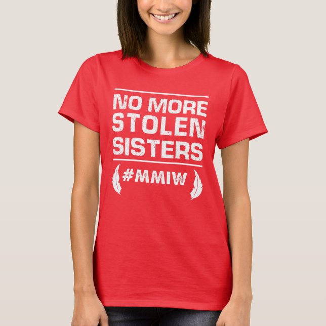 MMIW Awareness Indigenous Women T-Shirt (Front)