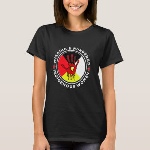MMIW Missing & Murdered Indigenous Women Medicine  T-Shirt