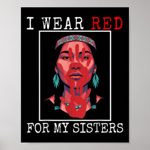 Mmiw Native Indian American I Wear Red For Sisters Poster