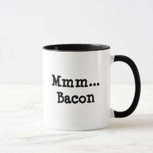 Mmm...Bacon Mug
