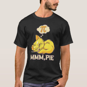Mmm Pie Cat Dreaming Pi Symbol Happy Pi Day Birthd T-Shirt